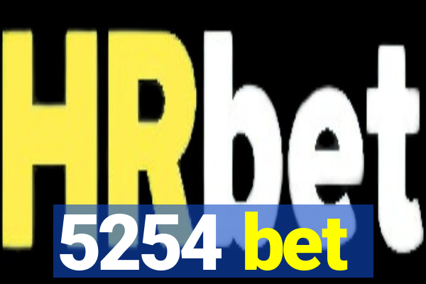 5254 bet